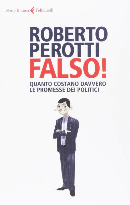 FALSO! QUANTO COSTANO DAVVERO LE PROMESSE DEI POLITICI