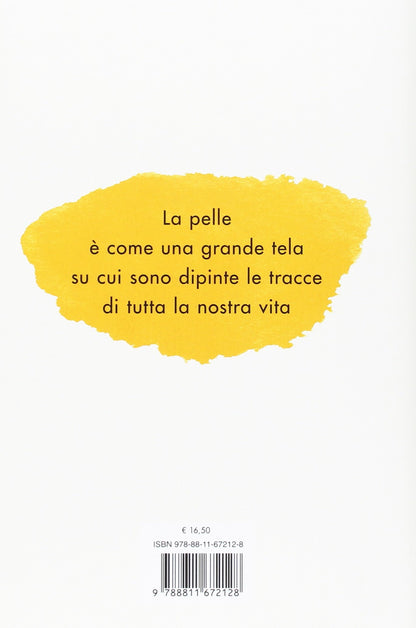 LA PELLE FELICE. COS'È, COSA LA NUTRE E PERCHÉ CI DICE CHI SIAMO