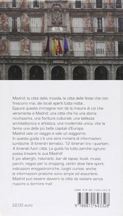 MADRID. A SPASSO PER LA CITTA CHE NON DORME MAI. ITINERARI E PERCORSI NELLA CAPITALE SPAGNOLA DI LAURA CAMPO E DANIELA ARONICA