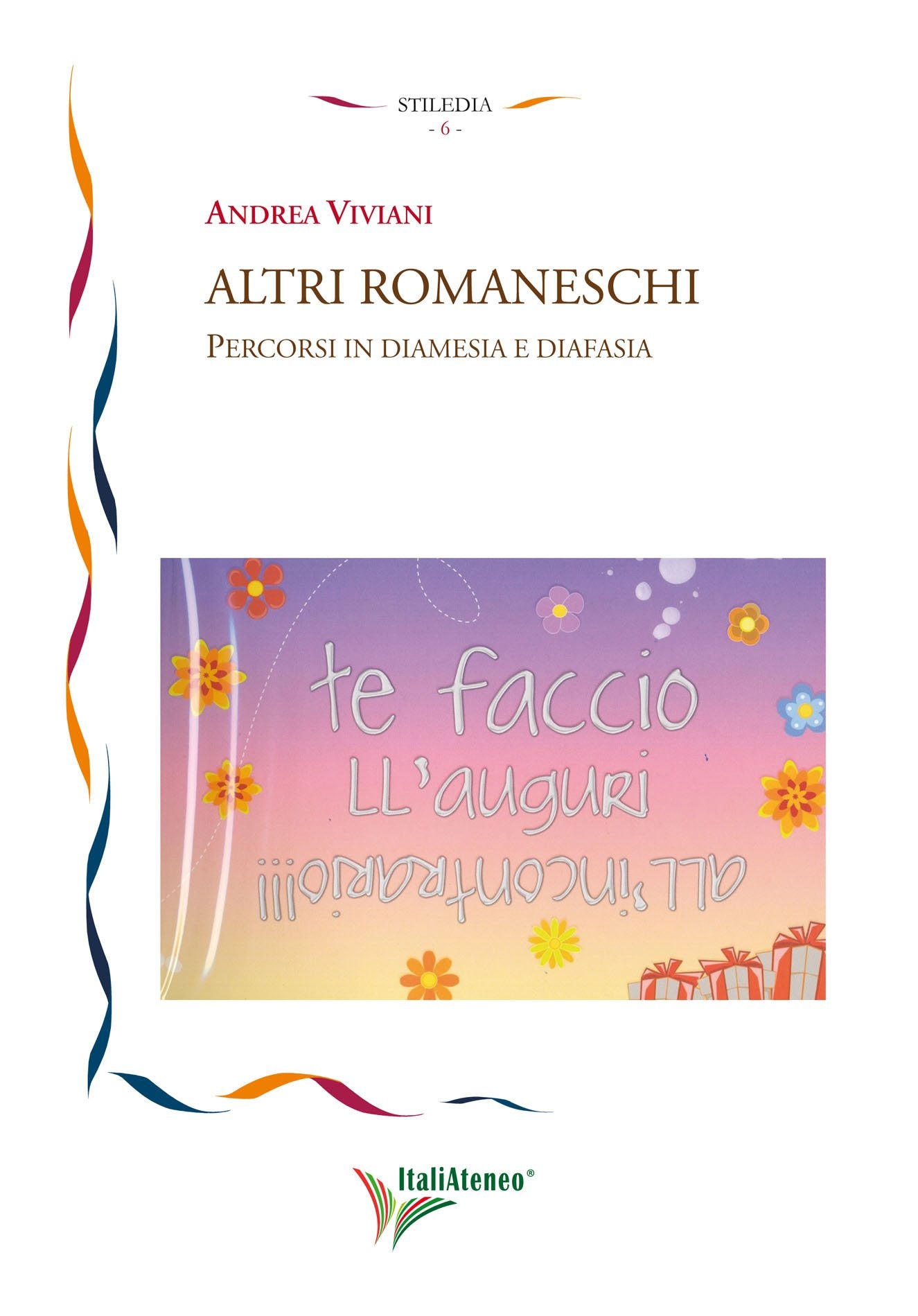 ALTRI ROMANESCHI. PERCORSI IN DIAMESIA E IN DIAFASIA