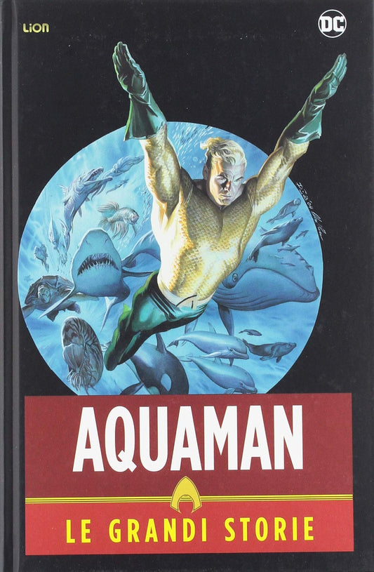 AQUAMAN. LE GRANDI STORIE
