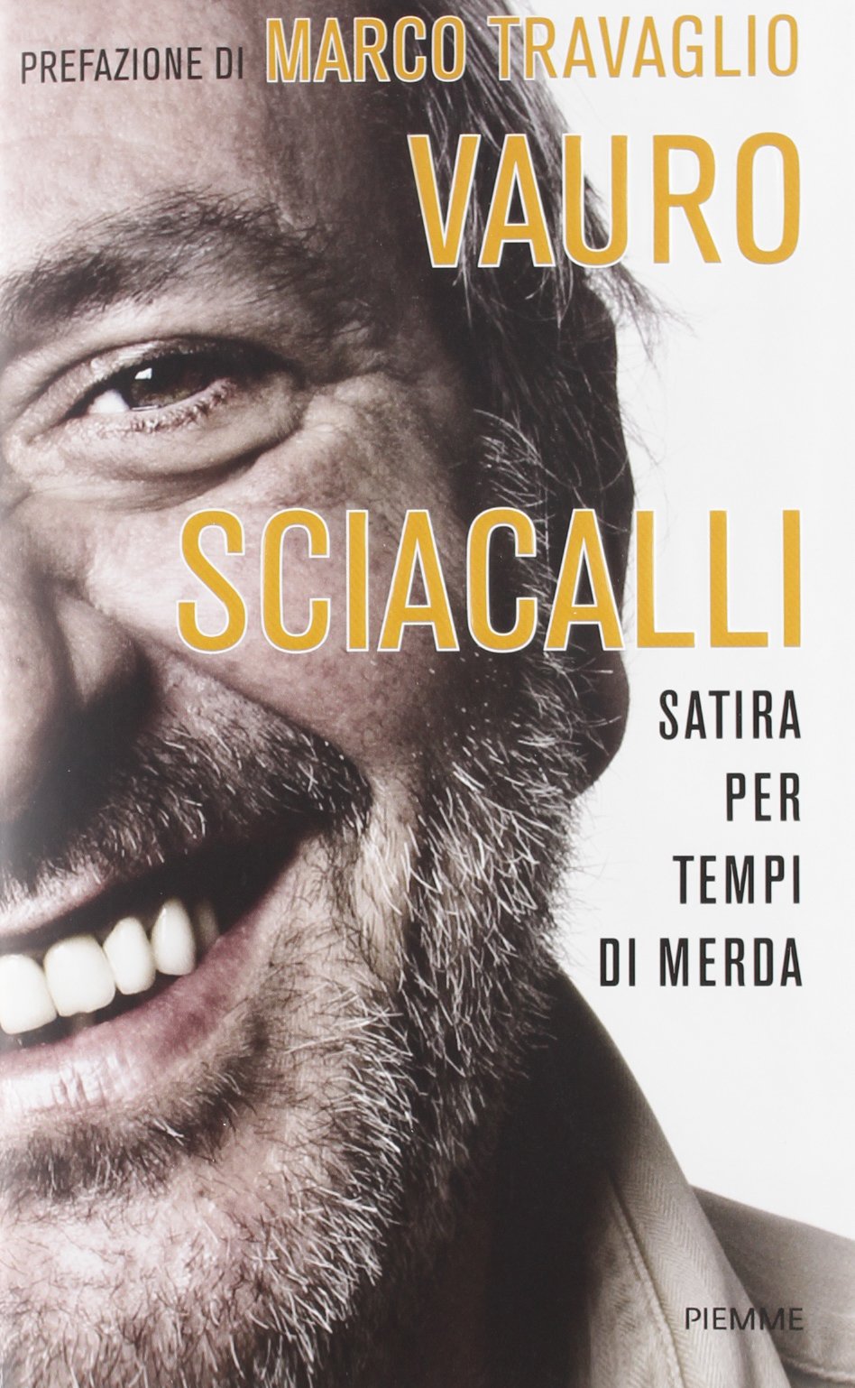 SCIACALLI. SATIRA PER TEMPI DI MERDA