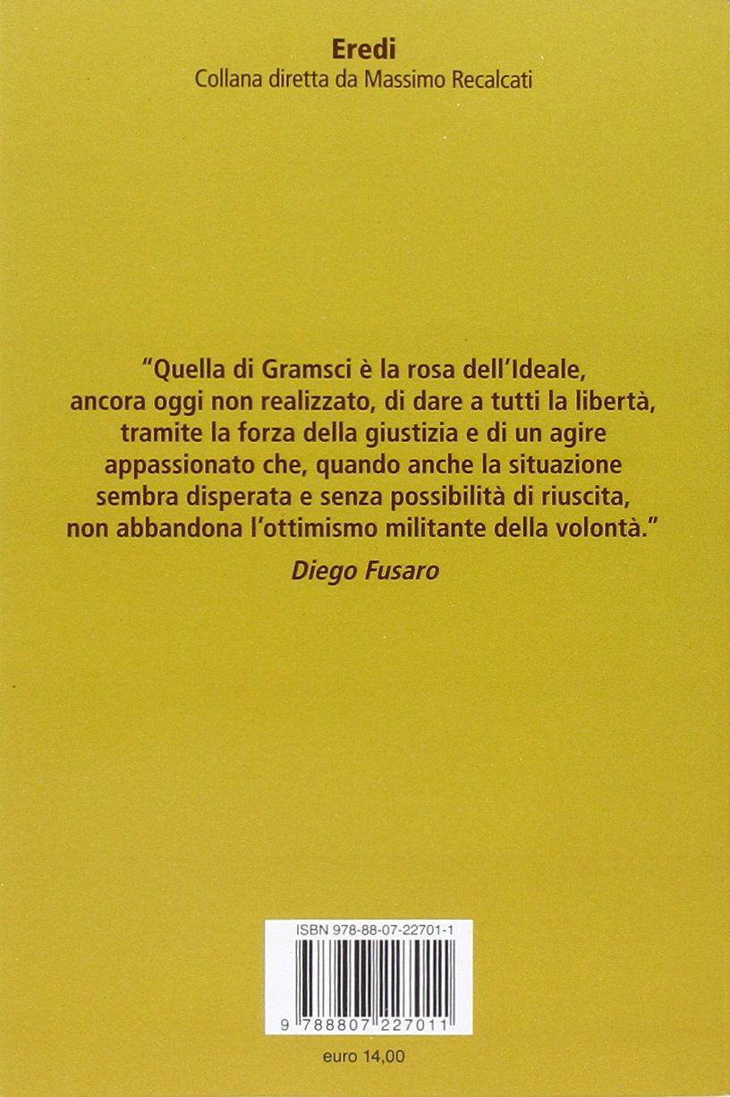ANTONIO GRAMSCI. La passione di essere nel mondo.