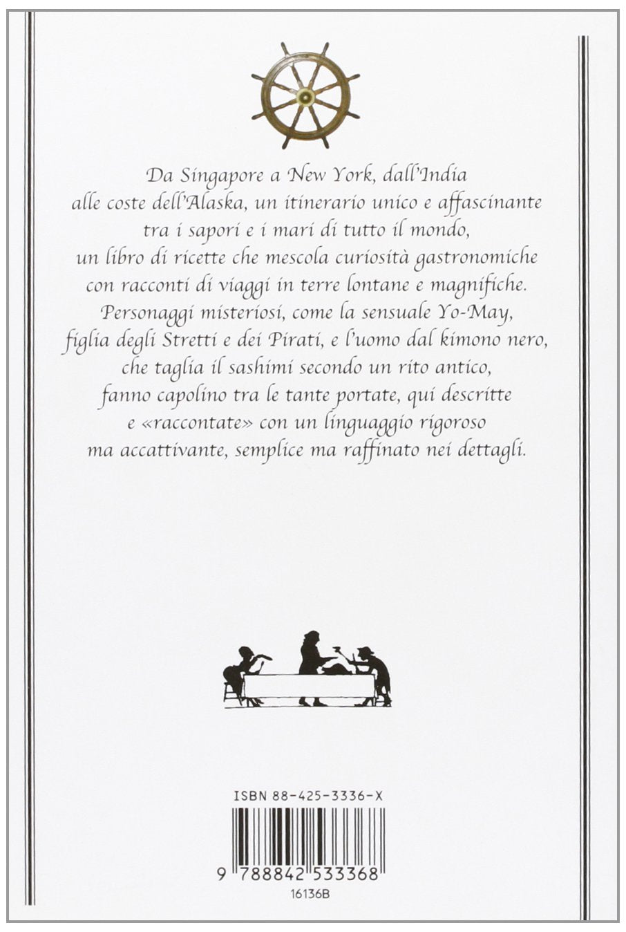RICETTE DEL COMANDANTE. STORIE DI VIAGGI E DI RICETTE