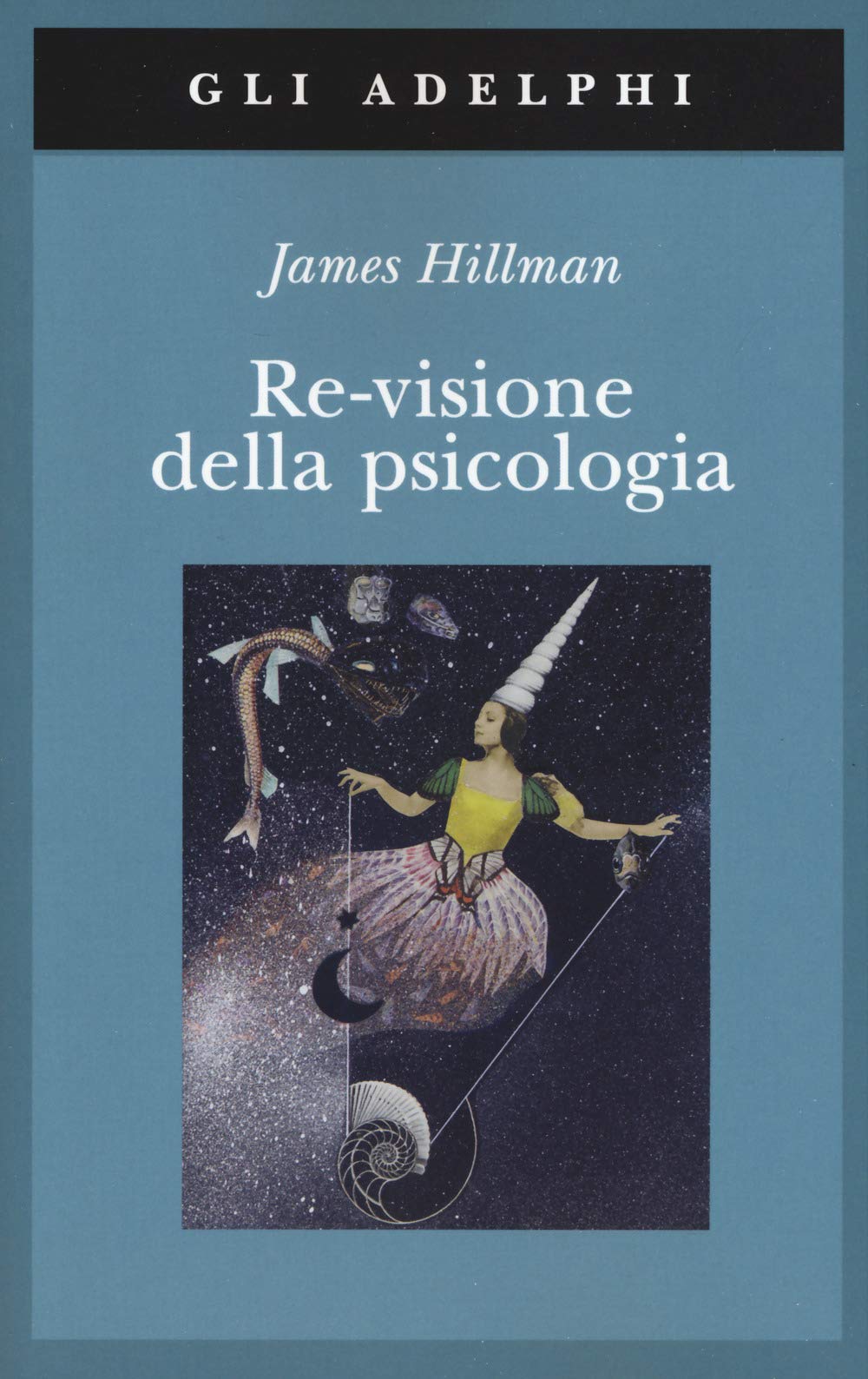 RE-VISIONE DELLA PSICOLOGIA