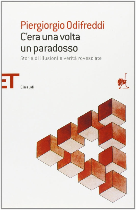 C'ERA UNA VOLTA UN PARADOSSO. STORIE DI ILLUSIONI E VERITÀ ROVESCIATE