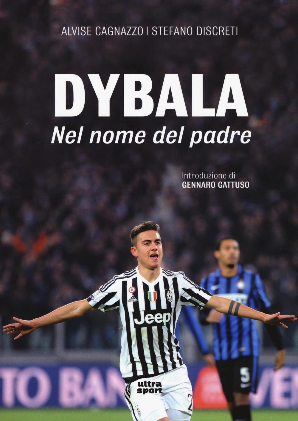 DYBALA. NEL NOME DEL PADRE