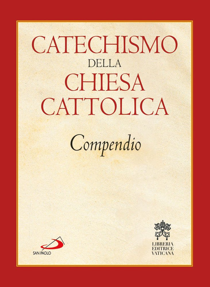 CATECHISMO DELLA CHIESA CATTOLICA. COMPENDIO
