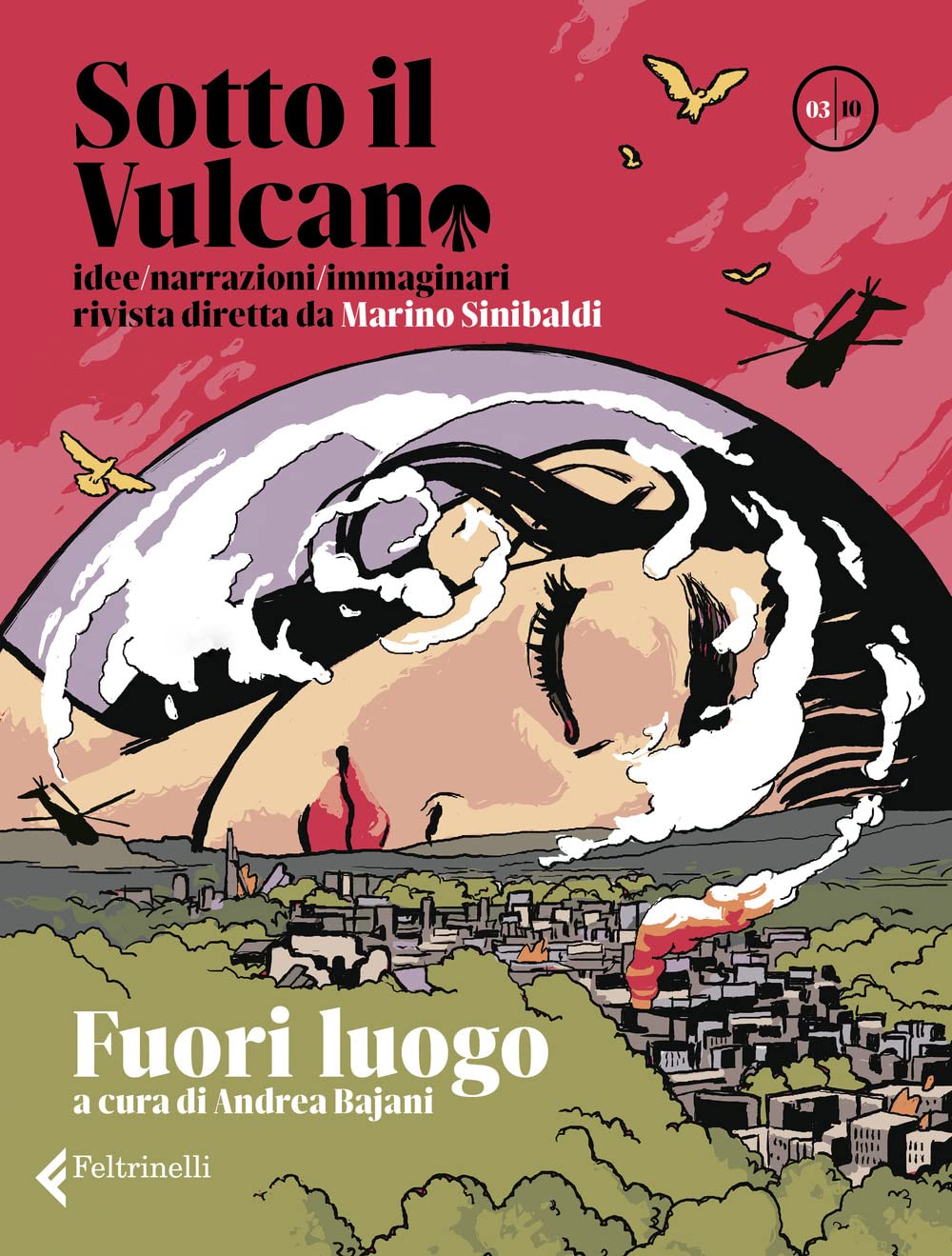 SOTTO IL VULCANO. IDEE/NARRAZIONI/IMMAGINARI. RIVISTA TRIMESTALE. VOL. 3: FUORI LUOGO