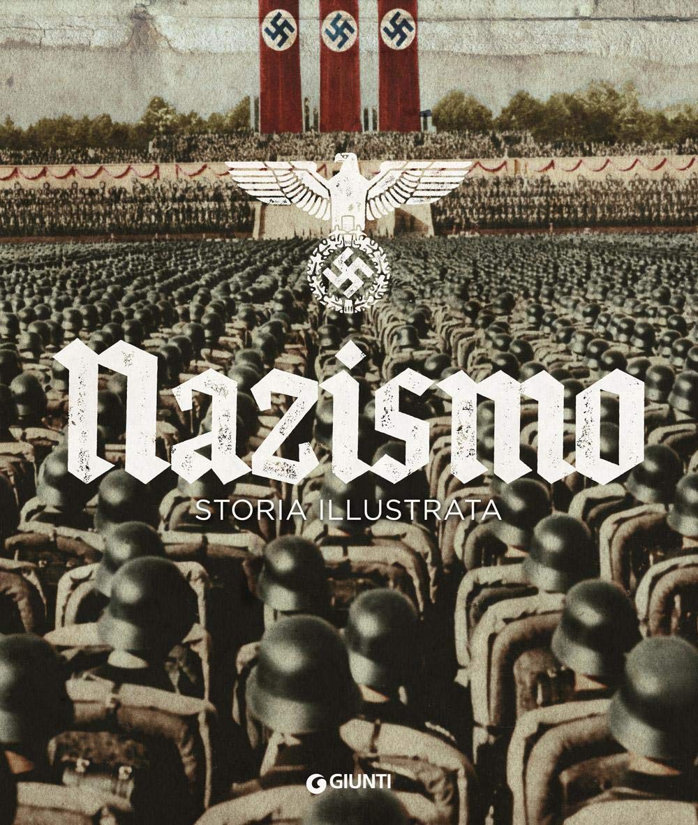 NAZISMO. STORIA ILLUSTRATA