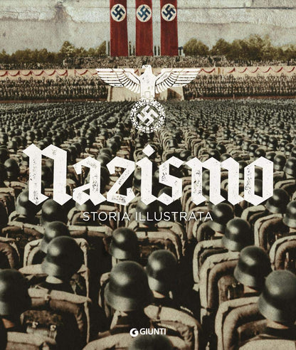 NAZISMO. STORIA ILLUSTRATA