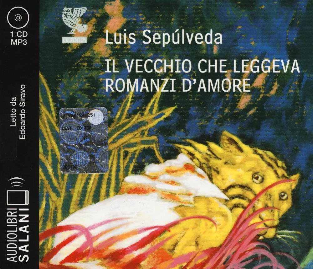 IL VECCHIO CHE LEGGEVA ROMANZI D'AMORE LETTO DA EDOARDO SIRAVO. AUDIOLIBRO. CD AUDIO FORMATO MP3
