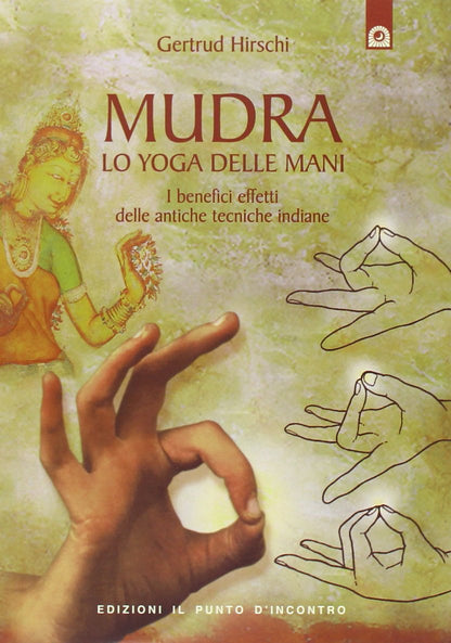 MUDRA. LO YOGA DELLE MANI
