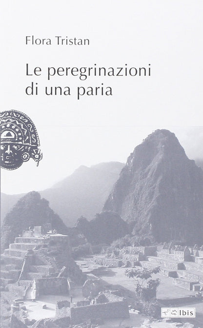 LE PEREGRINAZIONI DI UNA PARIA