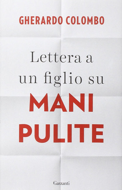 LETTERA A UN FIGLIO SU MANI PULITE