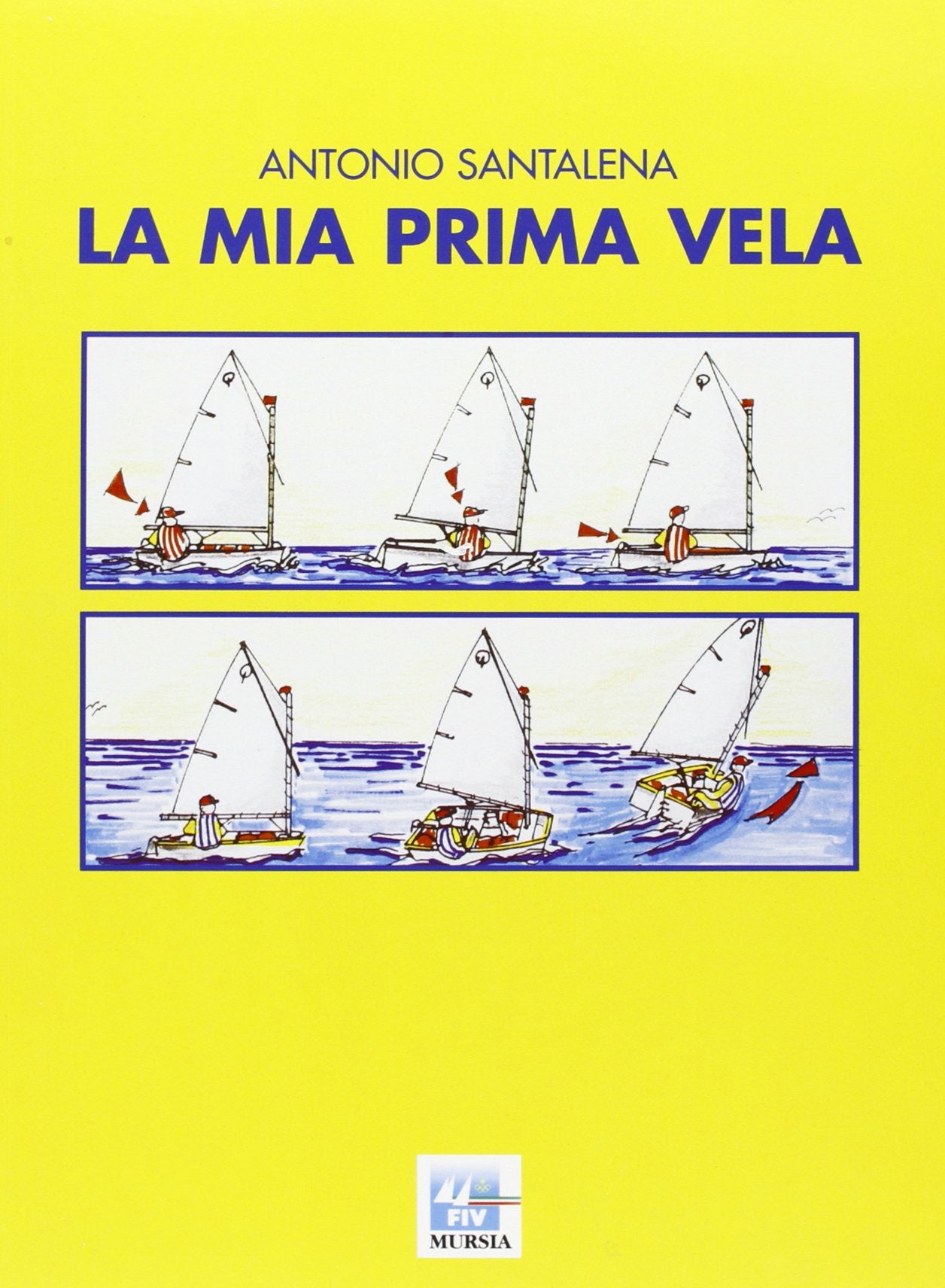 LA MIA PRIMA VELA