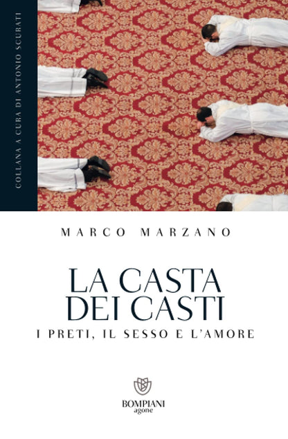 LA CASTA DEI CASTI. I PRETI, IL SESSO E L'AMORE