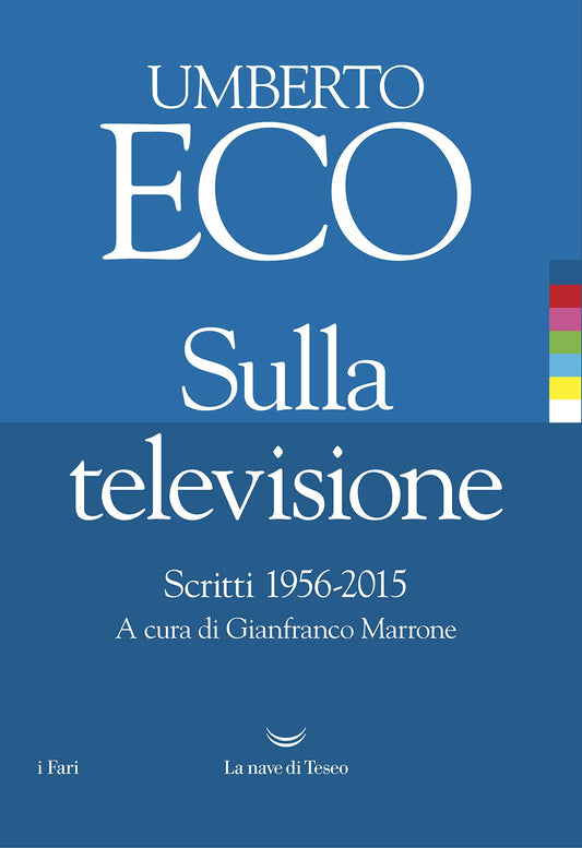 SULLA TELEVISIONE. SCRITTI 1956-2015
