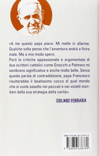QUESTO PAPA PIACE TROPPO. UN'APPASSIONATA LETTURA CRITICA