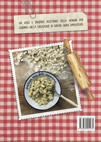 CUCINARE A SENTIMENTO. GUSTOSE RICETTE DELLA TRADIZIONE UMBRA E NON SOLO