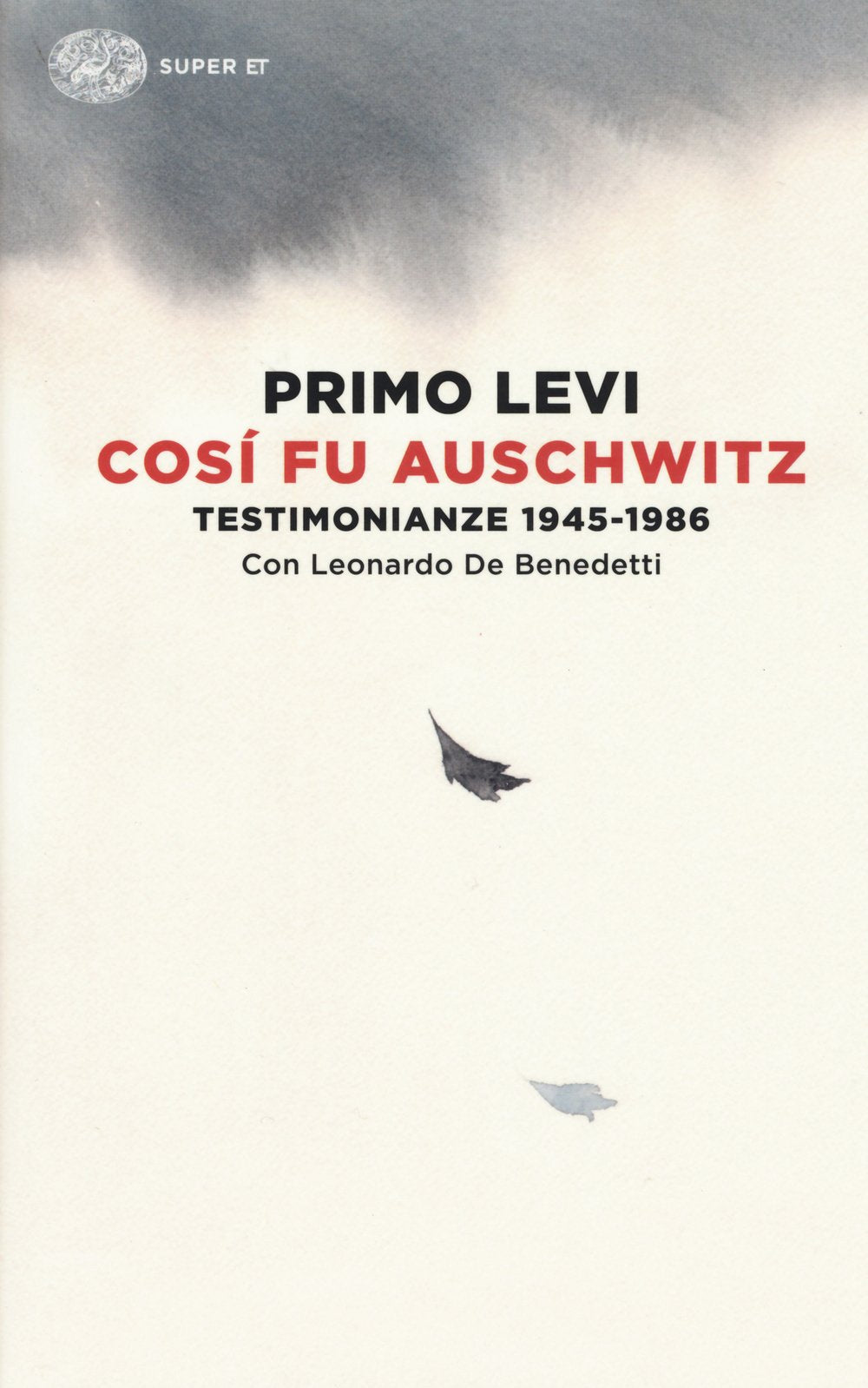 COSÌ FU AUSCHWITZ. TESTIMONIANZE 1945-1986