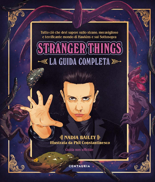 STRANGER THINGS. LA GUIDA COMPLETA