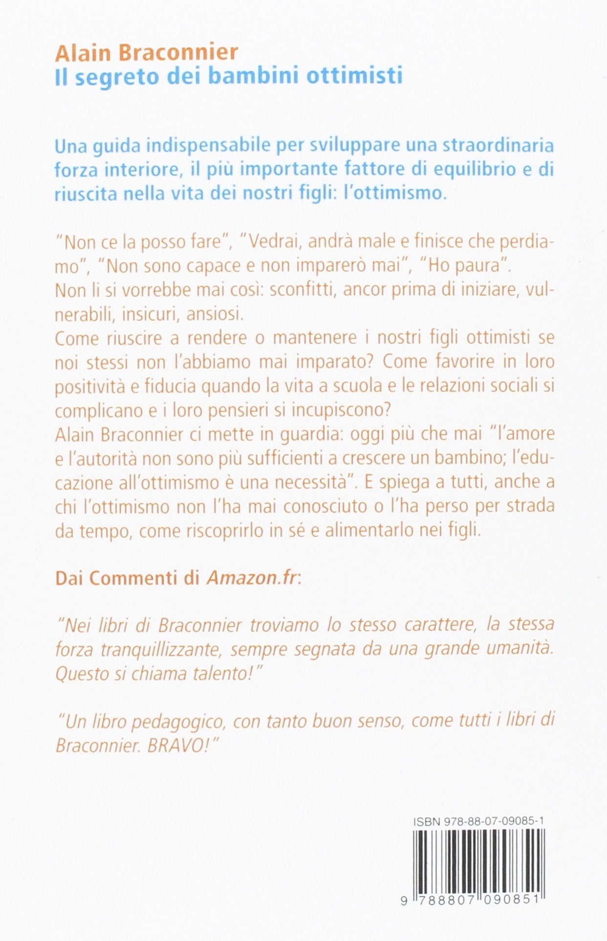 SEGRETO DEI BAMBINI OTTIMISTI. Un nuovo principio educativo per crescerli realizzati, forti e capaci.