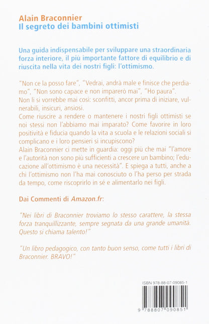 SEGRETO DEI BAMBINI OTTIMISTI. Un nuovo principio educativo per crescerli realizzati, forti e capaci.