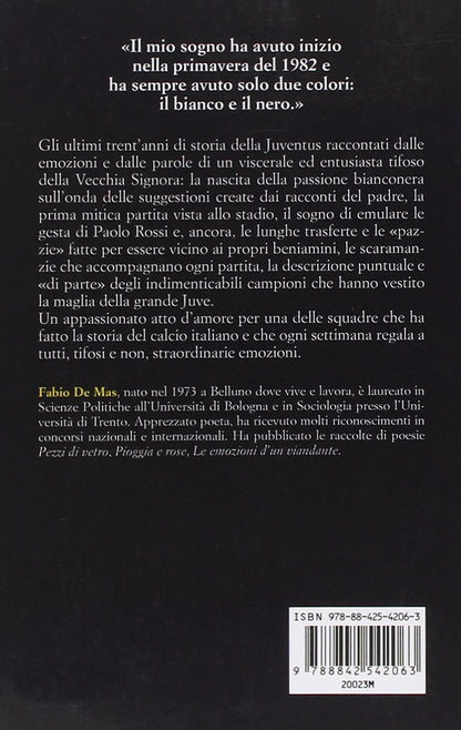 LA JUVE DENTRO. IL RACCONTO DI UNA PASSIONE IN BIANCO E NERO
