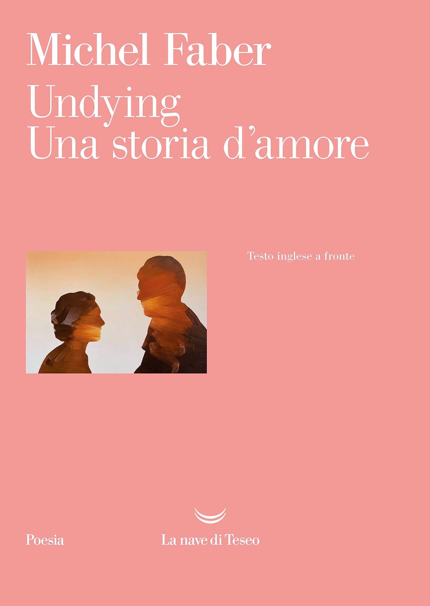 UNDYING. UNA STORIA D'AMORE. TESTO INGLESE A FRONTE