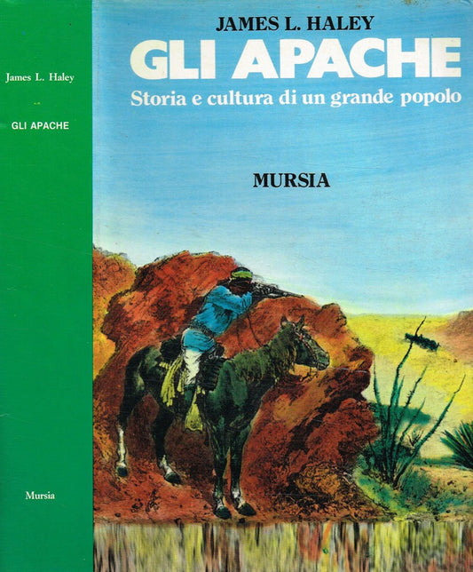 APACHE. STORIA E CULTURA DI UN GRAN