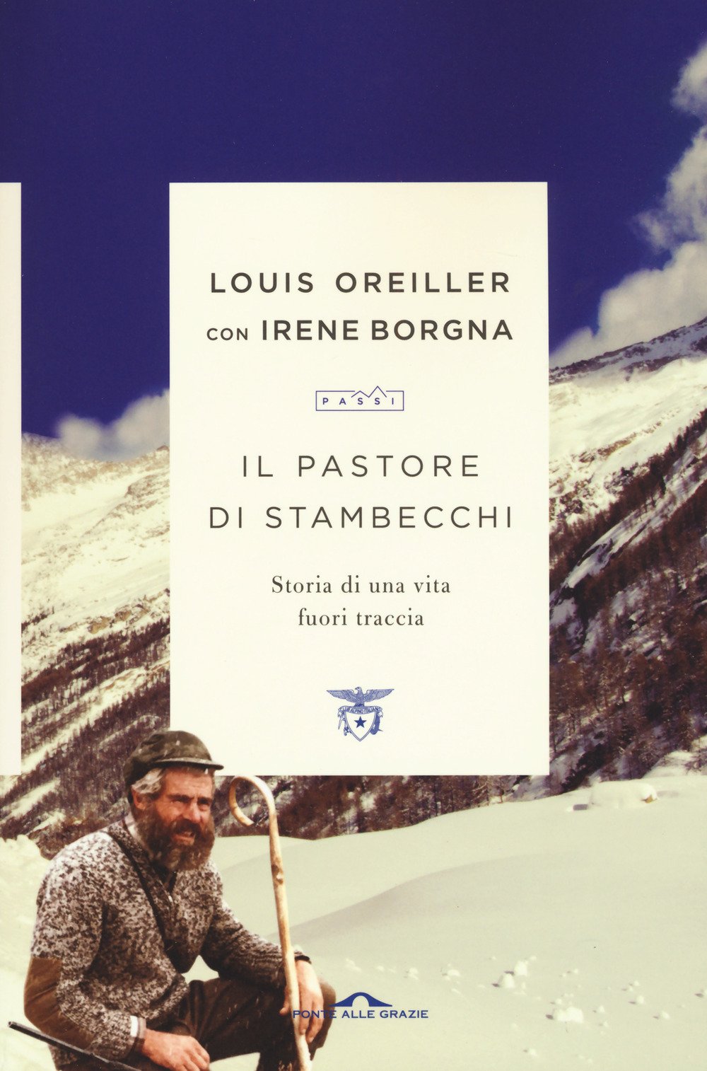 IL PASTORE DI STAMBECCHI. STORIA DI UNA VITA FUORI TRACCIA