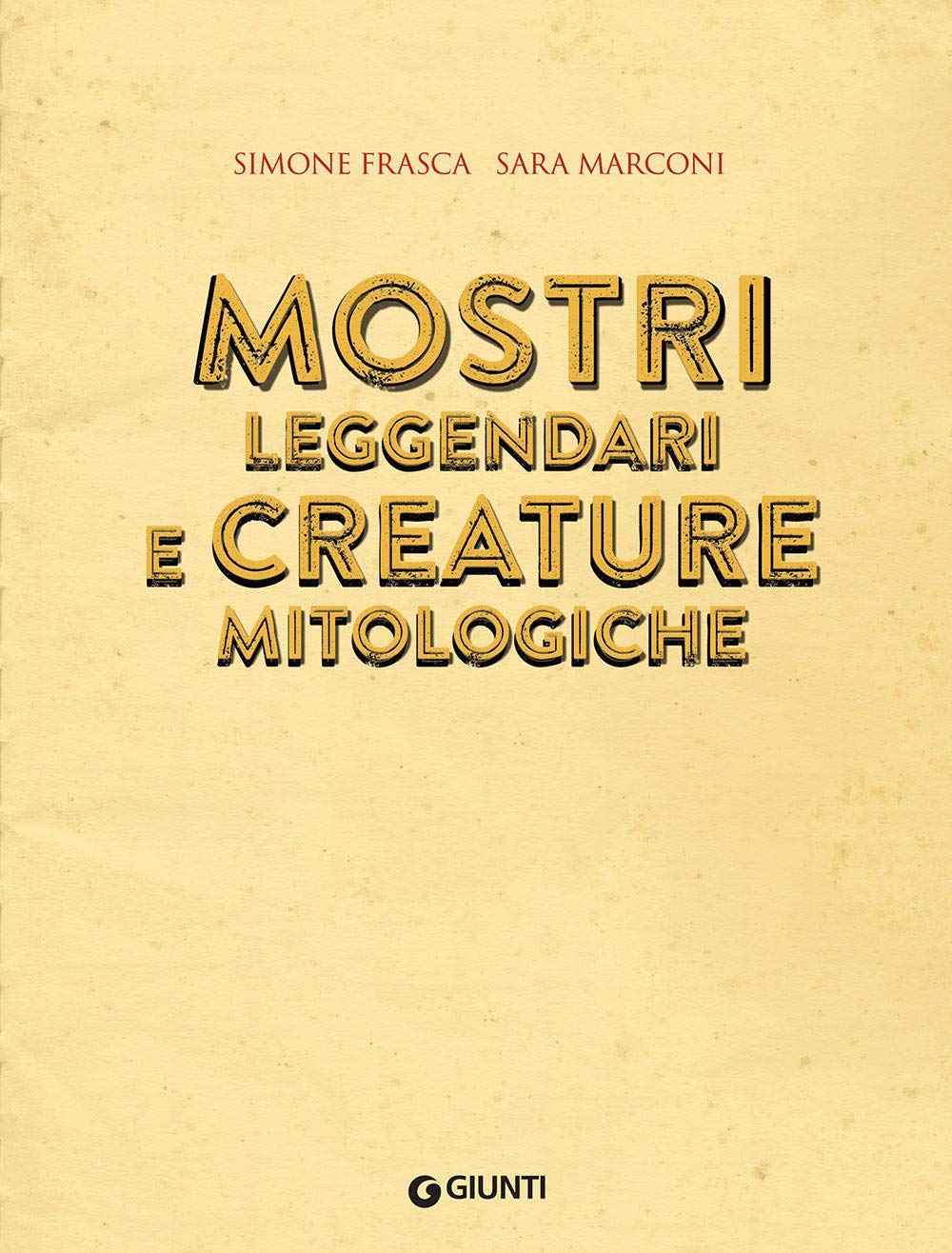 MOSTRI LEGGENDARI E CREATURE MITOLOGICHE. I MITICI SEI