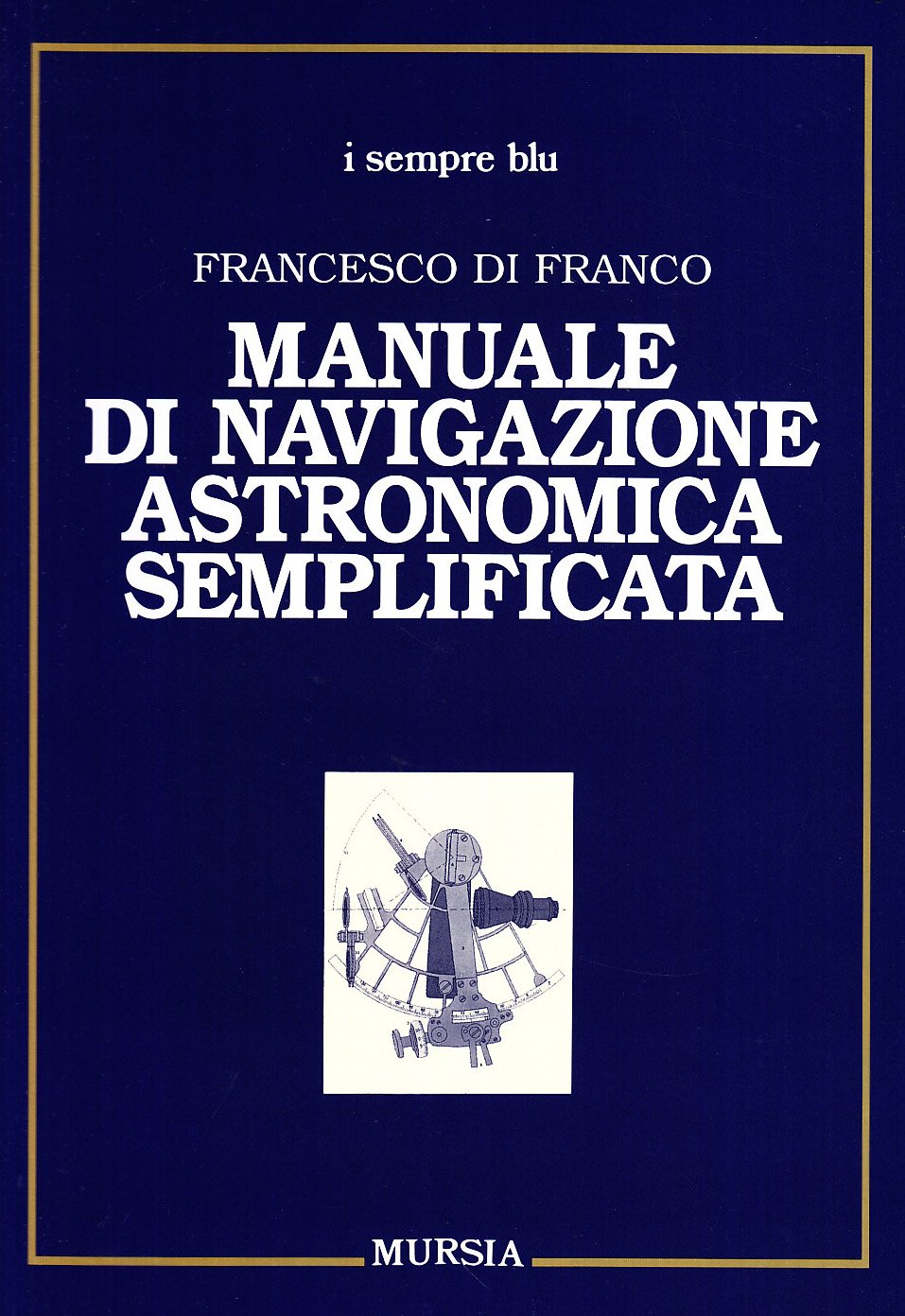 MANUALE DI NAVIGAZIONE ASTRONOMICA SEMPLIFICATA