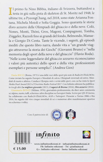ORO BIANCO. TUTTI GLI OLIMPIONICI INVERNALI AZZURRI