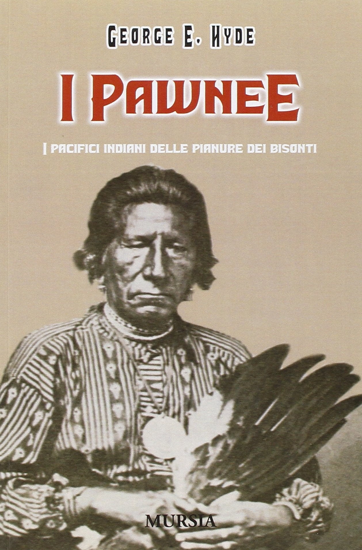 I PAWNEE. I PACIFICI INDIANI DELLE PIANURE DEI BISONTI