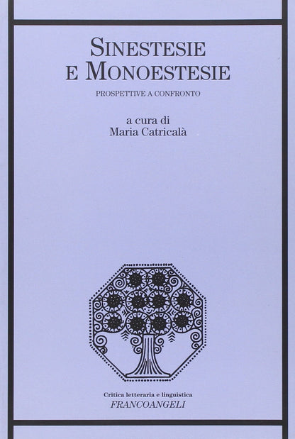 SINESTESIE E MONOESTESIE Prospettive a confronto