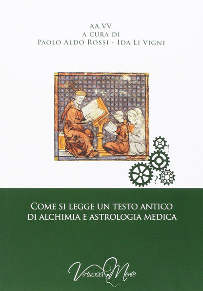COME SI LEGGE UN TESTO ANTICO D'ALCHIMIA E D'ASTROLOGIA MEDICA