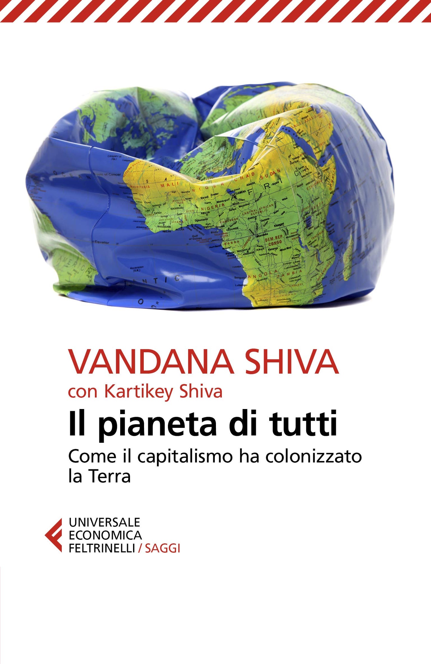 IL PIANETA DI TUTTI. COME IL CAPITALISMO HA COLONIZZATO LA TERRA