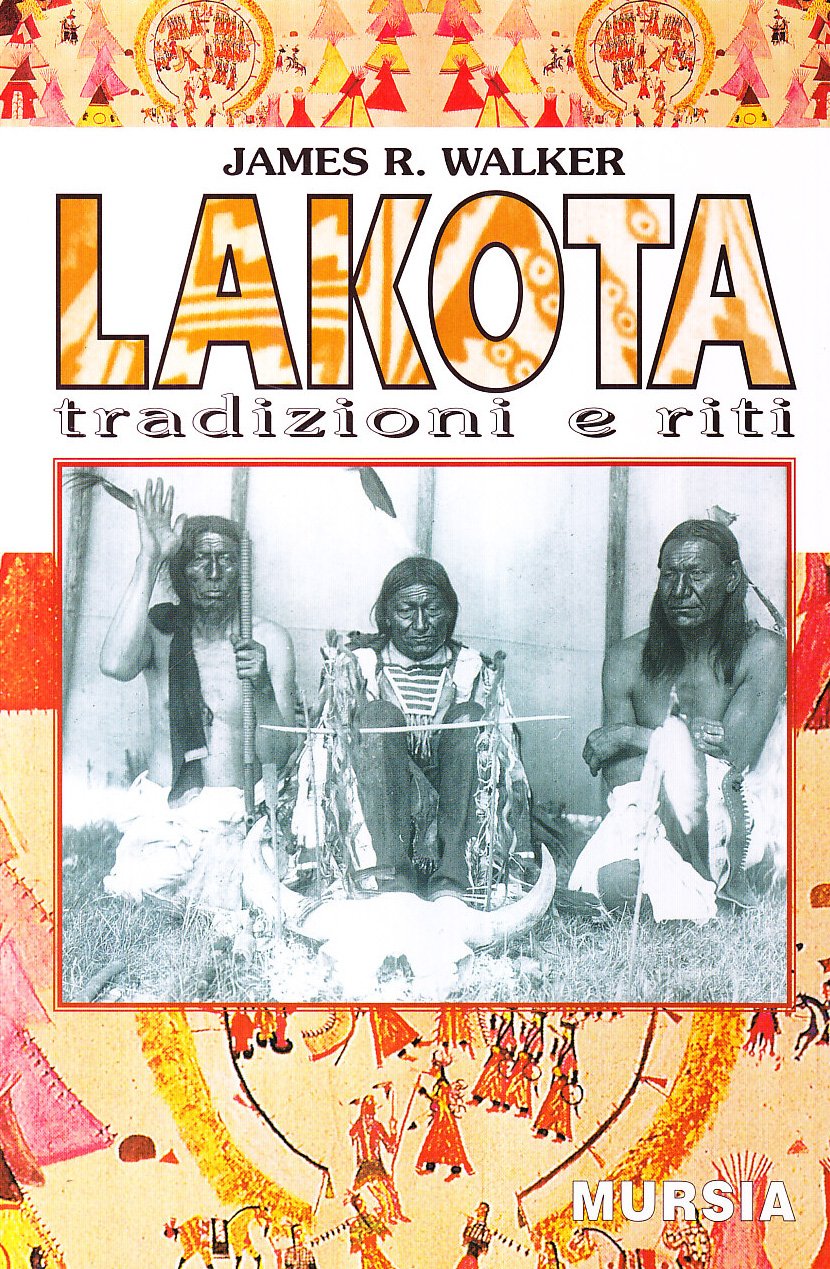 LAKOTA. TRADIZIONI E RITI