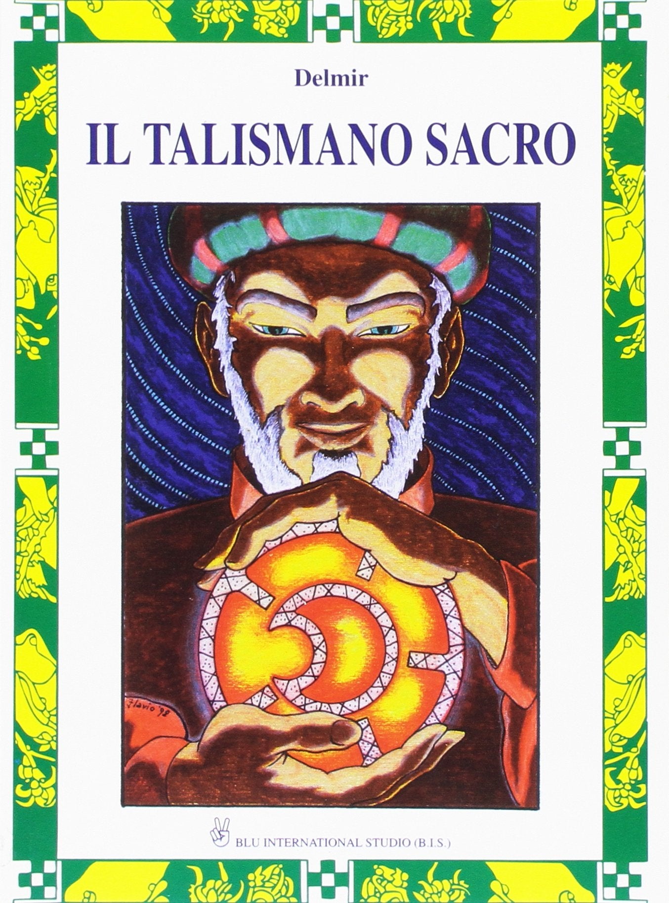 IL TALISMANO SACRO. UN RACCONTO INIZIATICO STRAORDINARIO DA LEGGERE IN UN FIATO!