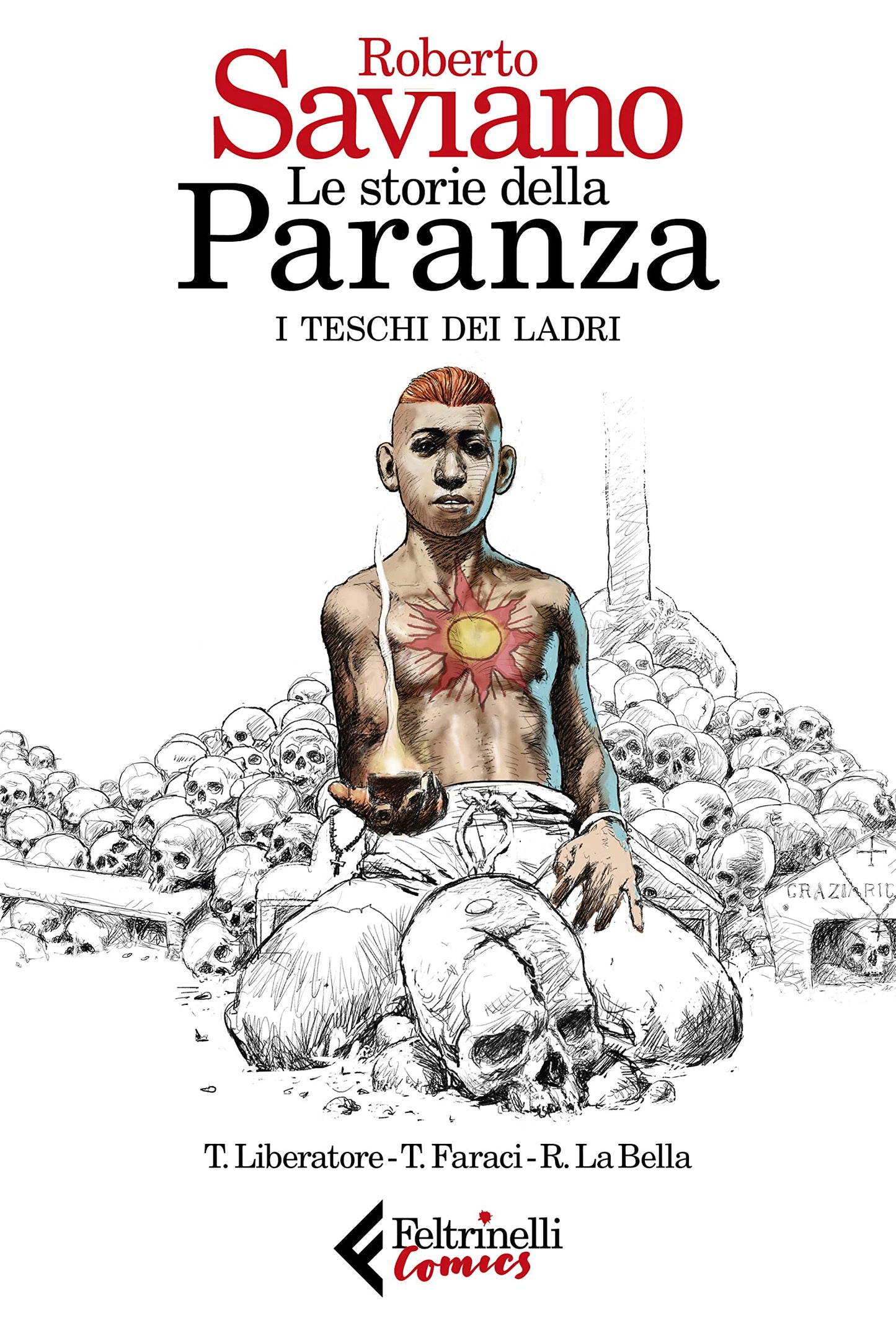 LE STORIE DELLA PARANZA. I TESCHI DEI LADRI (VOL. 1)