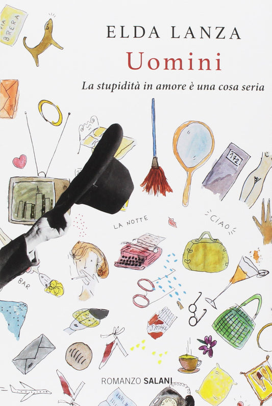 UOMINI. LA STUPIDITÀ IN AMORE È UNA COSA SERIA