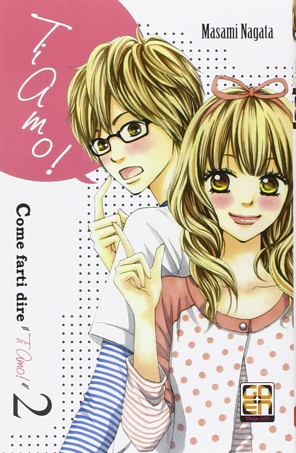 COME FARTI DIRE «TI AMO!». VOL. 2