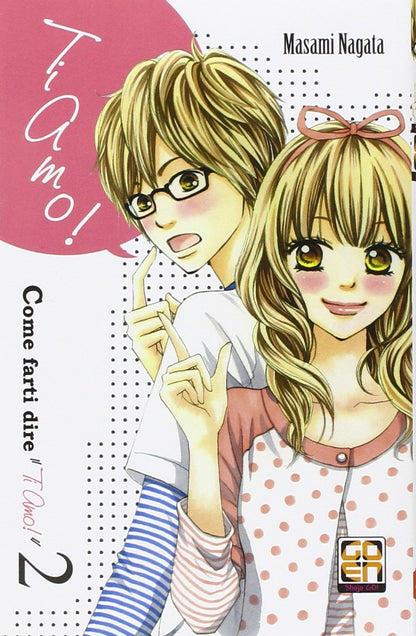 COME FARTI DIRE «TI AMO!». VOL. 2