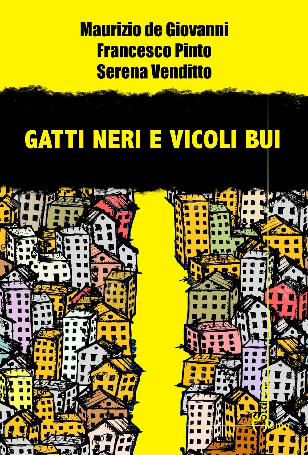 GATTI NERI E VICOLI BUI