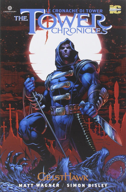 TOWER CHRONICLES-LE CRONACHE DI TOWER (THE). VOL. 1: GEISTHAWK.
