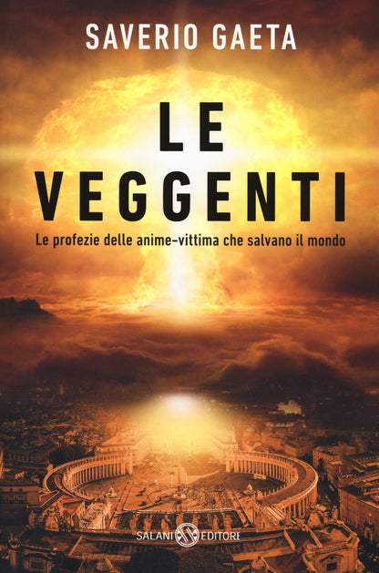 LE VEGGENTI. LE PROFEZIE DELLE ANIME-VITTIMA CHE SALVANO IL MONDO