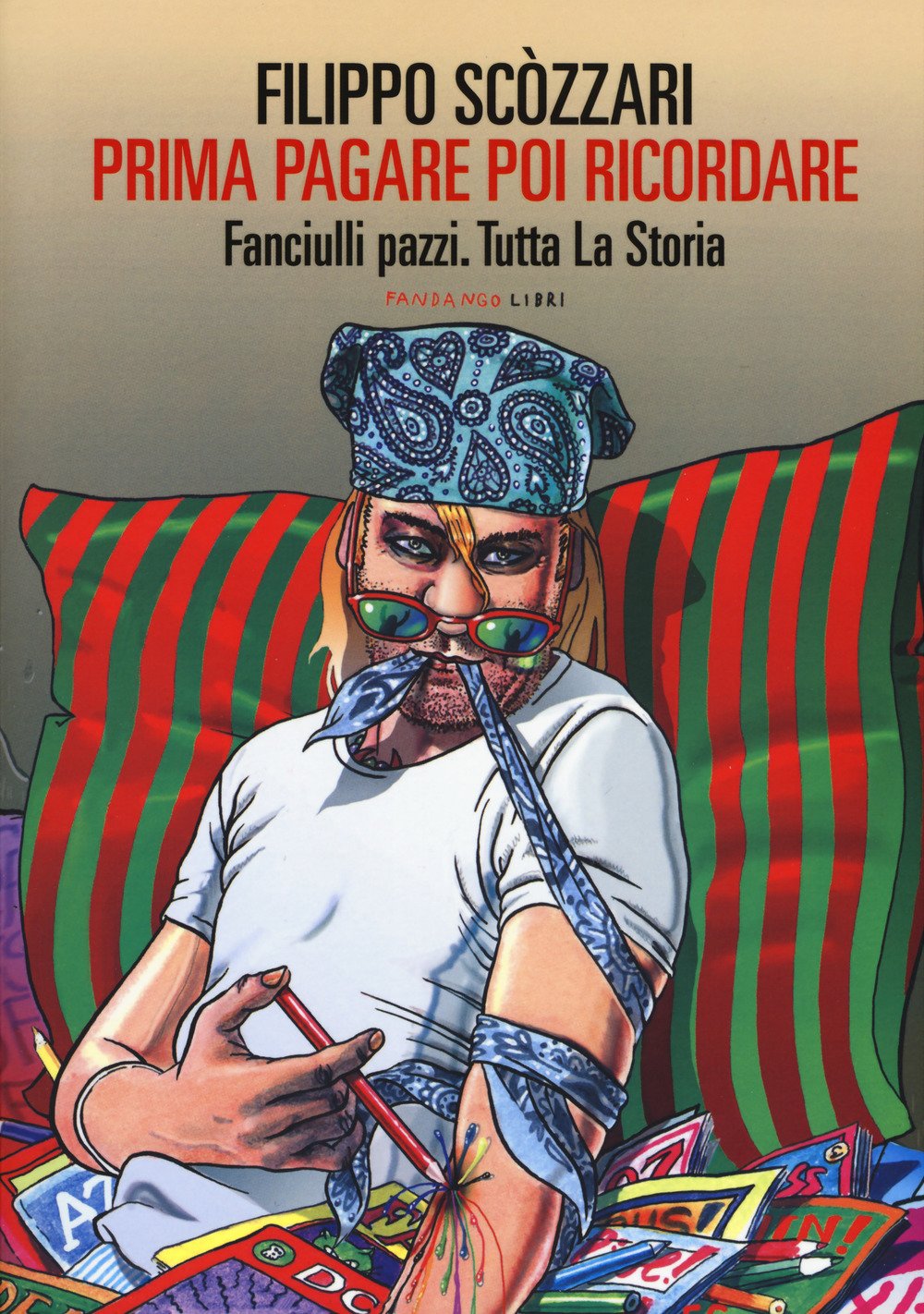 PRIMA PAGARE POI RICORDARE-MEMORIE DELL'ARTE BIMBA. FANCIULLI PAZZI. TUTTA LA STORIA