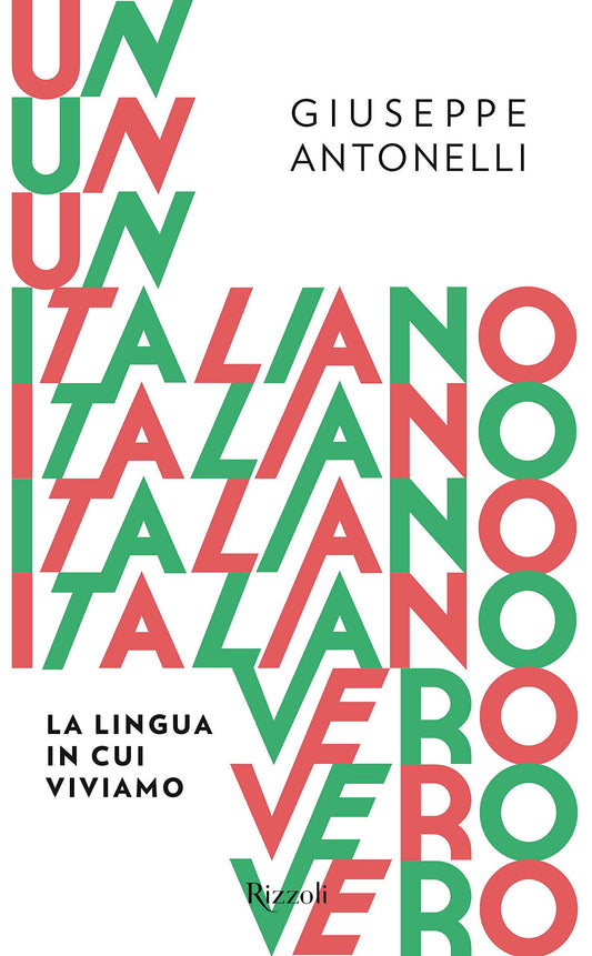 UN ITALIANO VERO. LA LINGUA IN CUI VIVIAMO